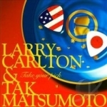 Take Your Pick by Larry Carlton / Tak Matsumoto