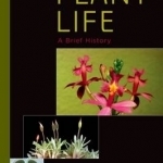 Plant Life: A Brief History