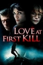 Love At First Kill (2008)