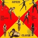 Open &amp; Close/Afrodisiac by Fela Kuti