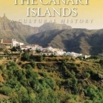 The Canary Islands: A Cultural History