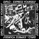 Express Yourself by Diplo