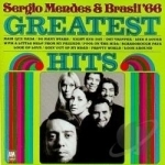 Greatest Hits by Sergio Mendes &amp; Brasil 66