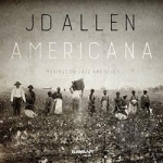 Americana: Musings on Jazz and Blues by JD Allen