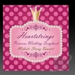 Heartstrings Princess Wedding Songbook by Midnite String Quartet