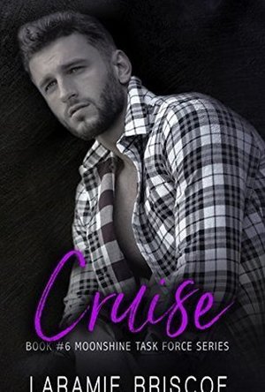 Cruise (Moonshine Task Force #6)