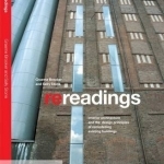 Re-Readings: Interior Architecture and the Design Principles of Remodelling Existing Buildings