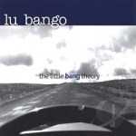 Little Bang Theory by Lu Bango