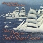 Day the Tall Ships Came by Glenn Yarbrough