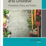 Food Insecurity and Disease: Prevalence, Policy, and Politics