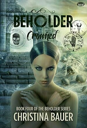 Crowned (Beholder #4)