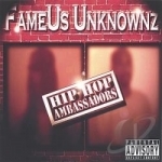 Hip Hop Ambassadors by FameUs Unknownz