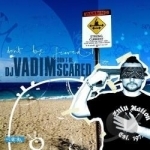 Don&#039;t Be Scared by DJ Vadim