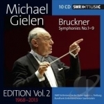 Michael Gielen Edition, Vol. 2: Bruckner - Symphonies Nos. 1 - 9 by Bruckner / Michael Gielen
