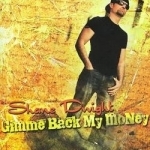 Gimme Back My Money by Shane Dwight