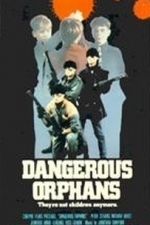 Dangerous Orphans (1987)