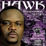 Endangered Species: Chopped &amp; Screwed by Hawk