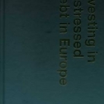 Investing in Distressed Debt in Europe: The Tma Handbook for Practitioners