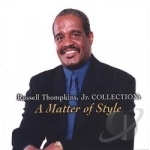 Collection: A Matter of Style by Russell Thompkins, Jr