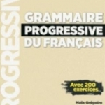Grammaire progressive du français - Niveau débutant complet avec 200 exercices - Book &amp; CD &amp; online access