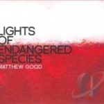Lights of Endangered Species by Matthew Good