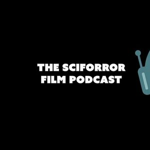 The Sciforror Film Podcast