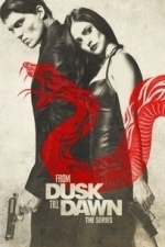 From Dusk Till Dawn: The Series  - Season 1