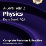 New A-Level Physics: AQA Year 2 Complete Revision &amp; Practice with Online Edition