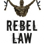 Rebel Law: Insurgents, Courts and Justice in Modern Conflict