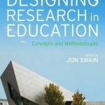 Designing Research in Education: Concepts and Methodologies