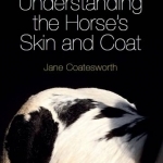 Understanding the Horse&#039;s Skin and Coat