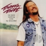 No More Looking over My Shoulder by Travis Tritt