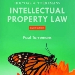 Holyoak and Torremans Intellectual Property Law