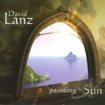 Painting the Sun by David Lanz