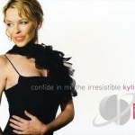 Confide in Me: The Irresistible Kylie by Kylie Minogue