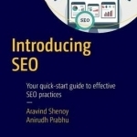 Introducing SEO: Your Quick-Start Guide to Effective SEO Practices: 2016