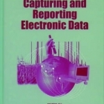 Electronic Data: Capturing and Reporting