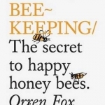 Do Beekeeping: The Secret to Happy Honey Bees