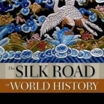 The Silk Road in World History