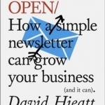 Do Open: How A Simple Newsletter Can Grow Your Business (and it Can)