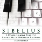 Sibelius: A Comprehensive Guide to Sibelius Notation Software