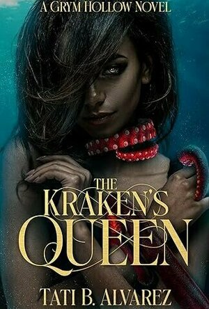 The Kraken&#039;s Queen (Grym Hollow #3)