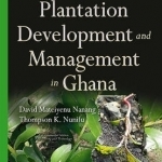 Forest Plantation Development &amp; Management in Ghana