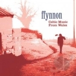 Celtic Music From Wales by Ffynnon