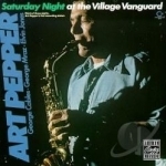 Saturday Night at the Village Vanguard by Art Pepper