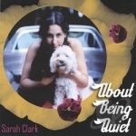 About Being Quiet by Sarah Clark