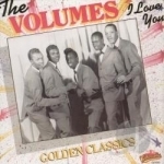 I Love You: Golden Classics by The Volumes