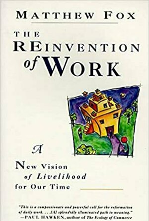 The Reinvention of Work