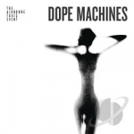 Dope Machines by The Airborne Toxic Event