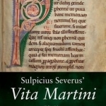 Sulpicius Severus&#039; Vita Martini